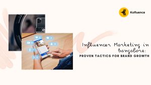 Influencer Marketing in Bangalore Proven Tactics for Brand Growth