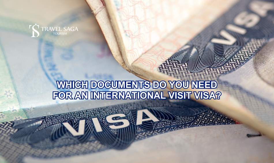 Which Documents Do You Need for an International Visit Visa