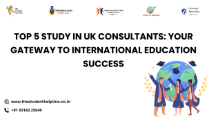 Top 5 Study in uk Consultants Your Gateway to International Education Success