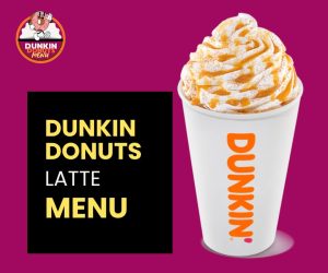 Dunkin-Donuts-Latte-Menu