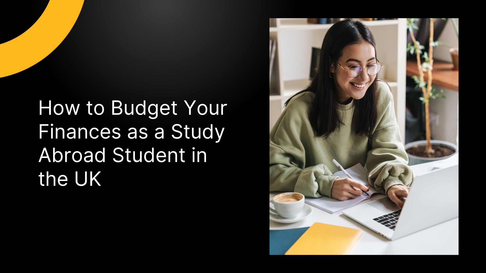 How to Budget Your Finances as a Study Abroad Student in the UK