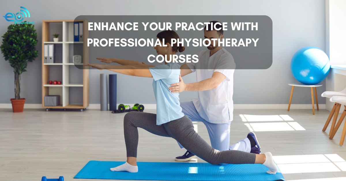 Enhance Your Practice with Professional Physiotherapy Courses