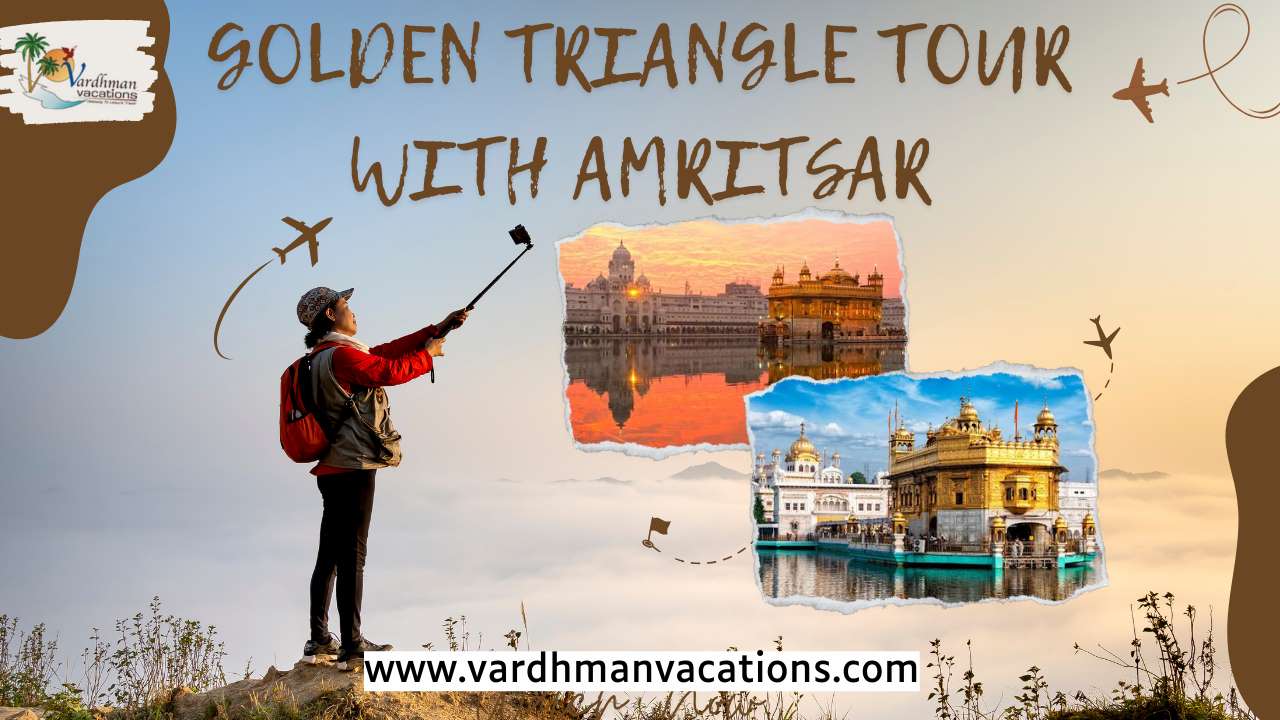 Golden Triangle Tour With Amritsar -