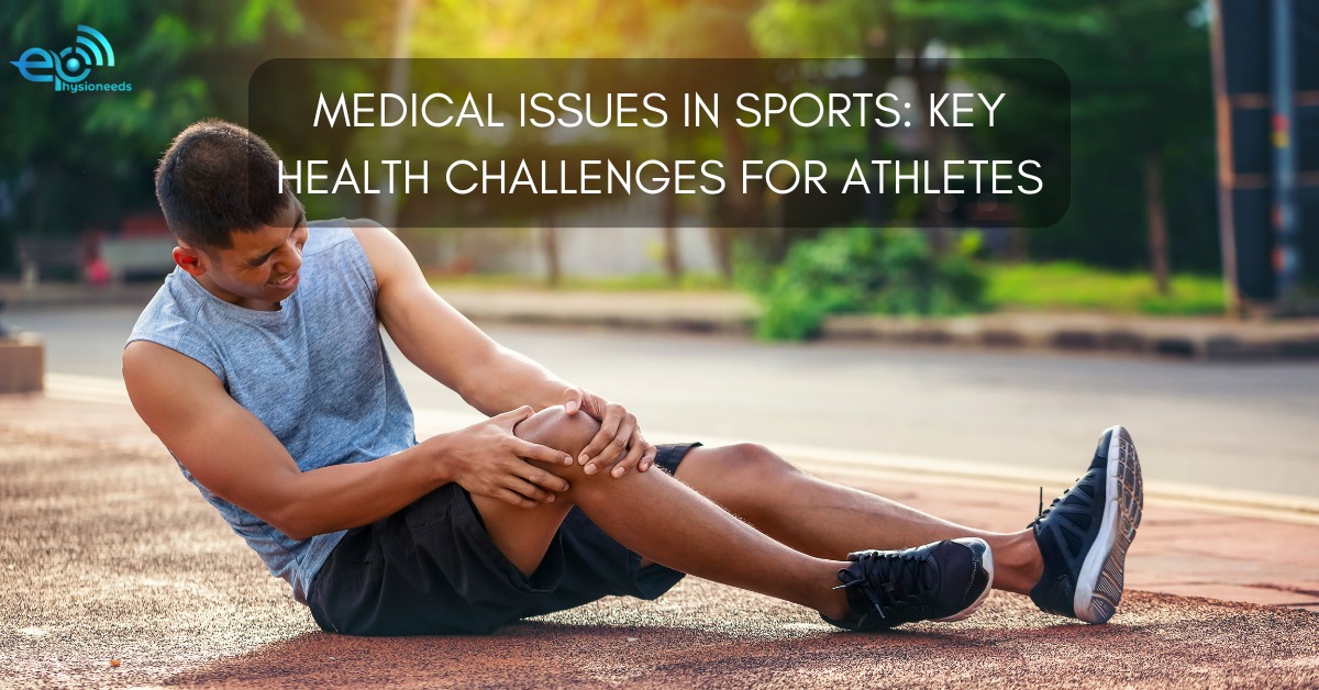 Medical Issues in Sports Key Health Challenges for Athletes