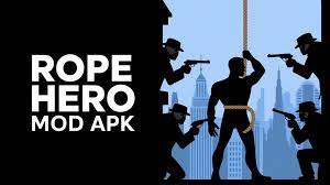 Rope Hero Mod APK