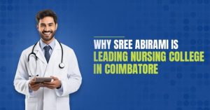 why-sree-abirami-lead-nursing-collee-in-coimbatore-768x401