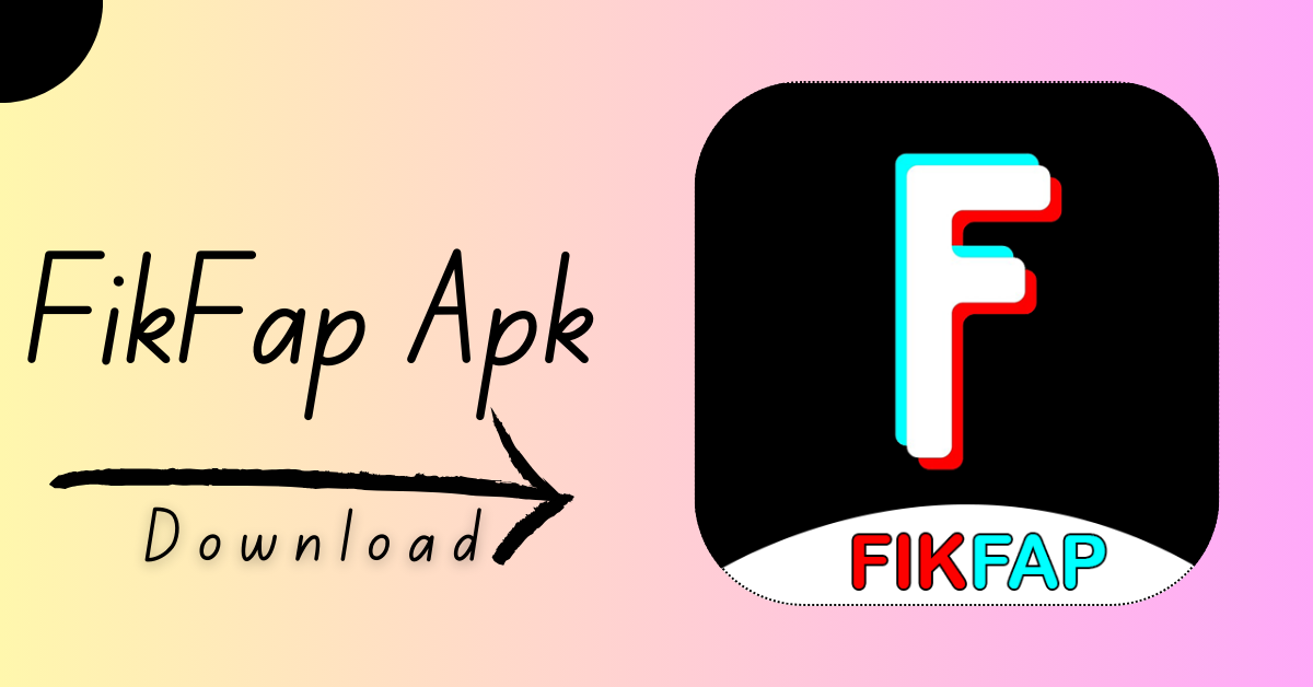 FikFap Apk (1)