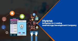 Hyena IT Top Mobile App Development Company in India-HyenaIT